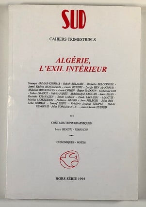 Item #s00026916 Algerie L'Exil Interieur; Sud, Revue Litteraire; Cahiers Trimestriels Hors Serie...