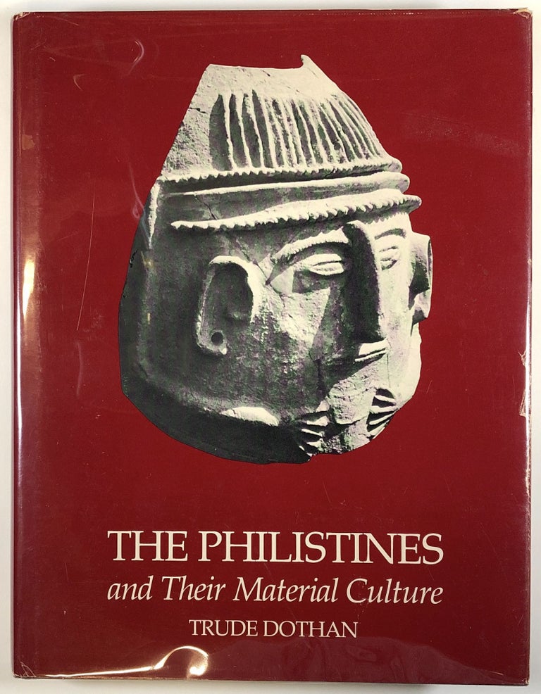 Item #s00026926 The Philistines and Their Material Culture. Trude Dothan.