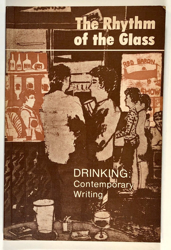 Item #s00026963 The Rhythm of the Glass: Scots Writers Look at Drinking in Prose and Poetry; Drinking: Contemporary Writing. Paul Harris, ed.