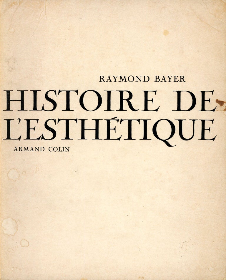 Item #s00027008 Histoire de L'Esthetique. Raymond Bayer.