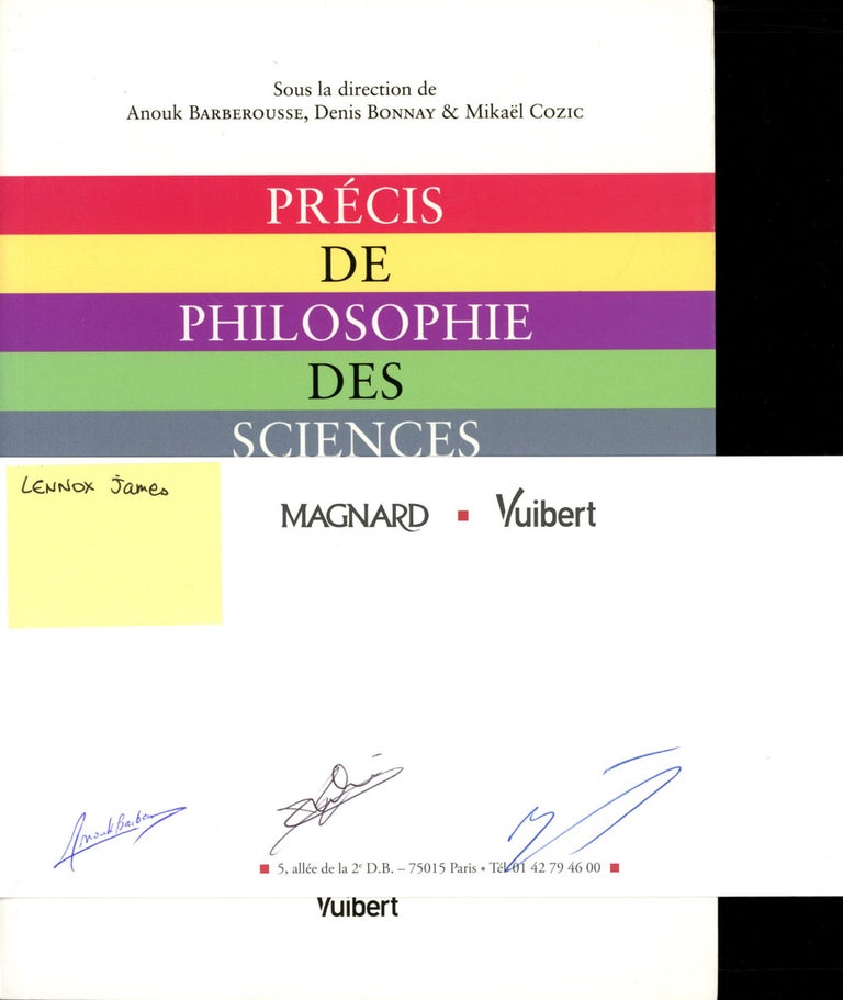 Item #s00027095 Precis de Philosophie des Sciences. Anouk Barberousse, Denis Bonnay, Mikael Cozic, Et. Al.