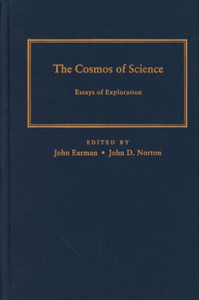 Item #s00027138 The Cosmos of Science: Essays of Exploration. John Earman, John D. Norton,...