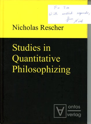 Item #s00027144 Studies in Quantitative Philosophizing. Nicholas Rescher
