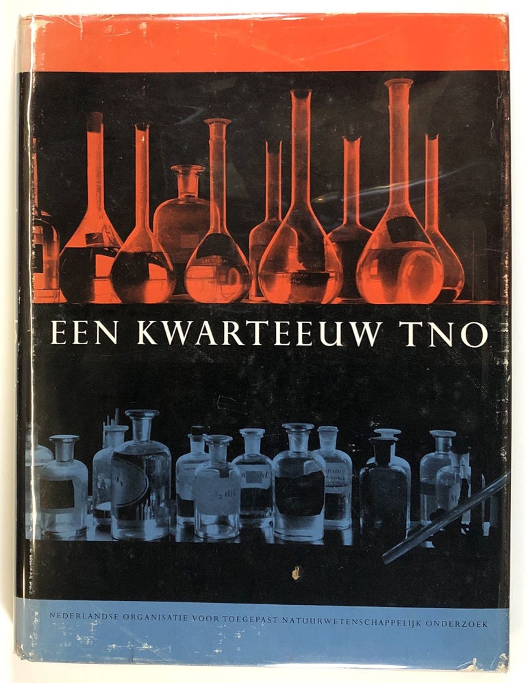 Item #s00027146 Een Kwarteeuw TNO, 1932-1957: Gedenkboek bij de voltooiing van de eerste 25 jaar werkzaamheid van de organisatie TNO op 1 mei 1957. Ir Z. Th. Fetter, Prins der Nederlanden, Nederlandse Centrale Organisatie voor Toegepast-Natuurwetenschappelijk Onderzoek.