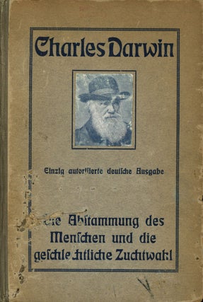 Item #s00027221 Die Abstammung des Menschen und die geschlechtliche Zuchtwahl; Von Charles...