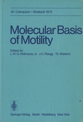 Item #s00027232 Molecular Basis of Motility, with 103 Figures; 26. Colloquium Der Gesellschaft...