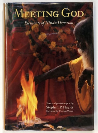 Item #s00027385 Meeting God: Elements of Hindu Devotion. Stephen P. Huyler, fore Thomas Moore