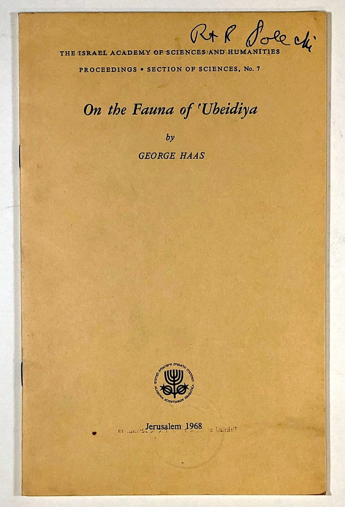 Item #s00027394 On the Fauna of 'Ubeidiya'; The Israel Academy of Sciences and Humanities Proceedings, Section of Sciences, No. 7. George Haas.