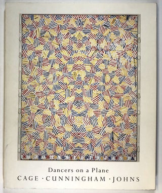 Item #s00027401 Dancers on a Plane: John Cage, Merce Cunningham, Jasper Johns. Susan Sontag,...