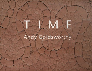 Item #s00027414 Time. Andy Goldsworthy, Terry Friedman