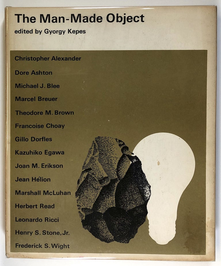Item #s00027447 The Man-Made Object; Vision + Value Series. Gyorgy Kepes, ed., Christopher Alexander, Marshall McLuhan, Et. Al.