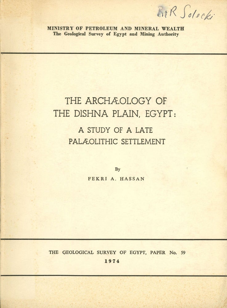 Item #s00027456 The Archaeology of the Dishna Plain Egypt: A Study of a Late Palaeolithic Settlement; The Geological Survey of Egypt, Paper No. 59; Ministry of Petroleum and Mineral Wealth, The Geological Survey of Egypt and Mining Authority. Fekri A. Hassan.
