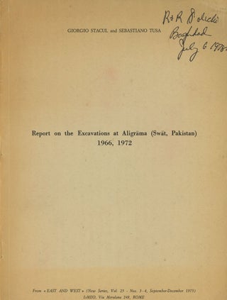 Item #s00027467 Report on the Excavations at Aligrama (Swat, Pakistan) 1966, 1972; Offprint from...