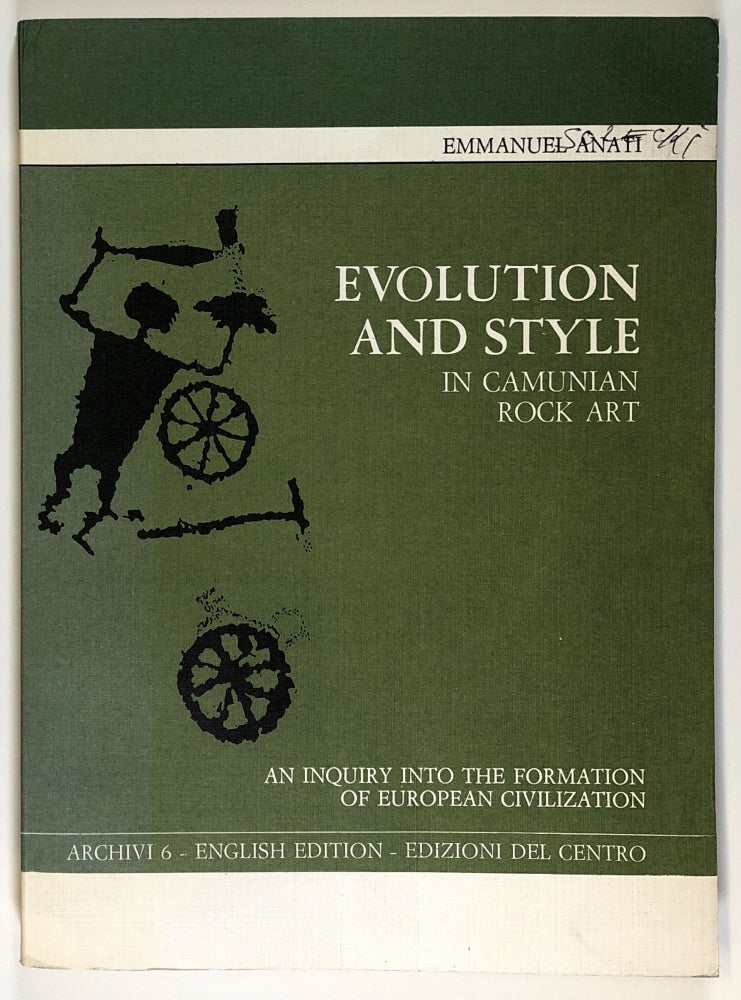 Item #s00027468 Evolution and Style in Camunian Rock Art; An Inquiry into the Formation of European Civilization; Archivi 6. Emmanuel Anati, Larryn Diamond.