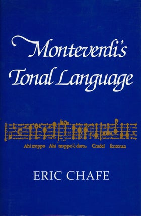 Item #s00027487 Monteverdi's Tonal Language. Eric T. Chafe