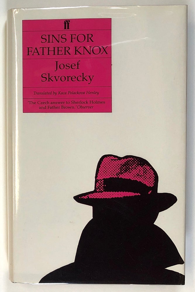 Item #s00027505 Sins for Father Knox; Translated by Kaca Polackova Henley. Josef Skvorecky, trans Kaca Polackova Henley.