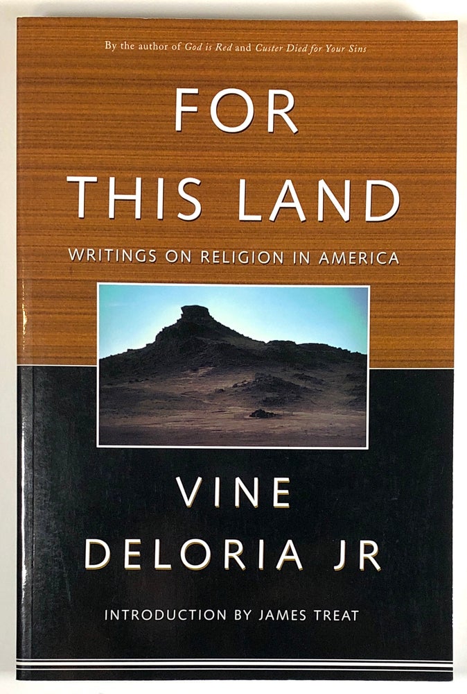 Item #s00027512 For This Land: Writings on Religion in America. Vine Deloria, Jr., intro James Treat.