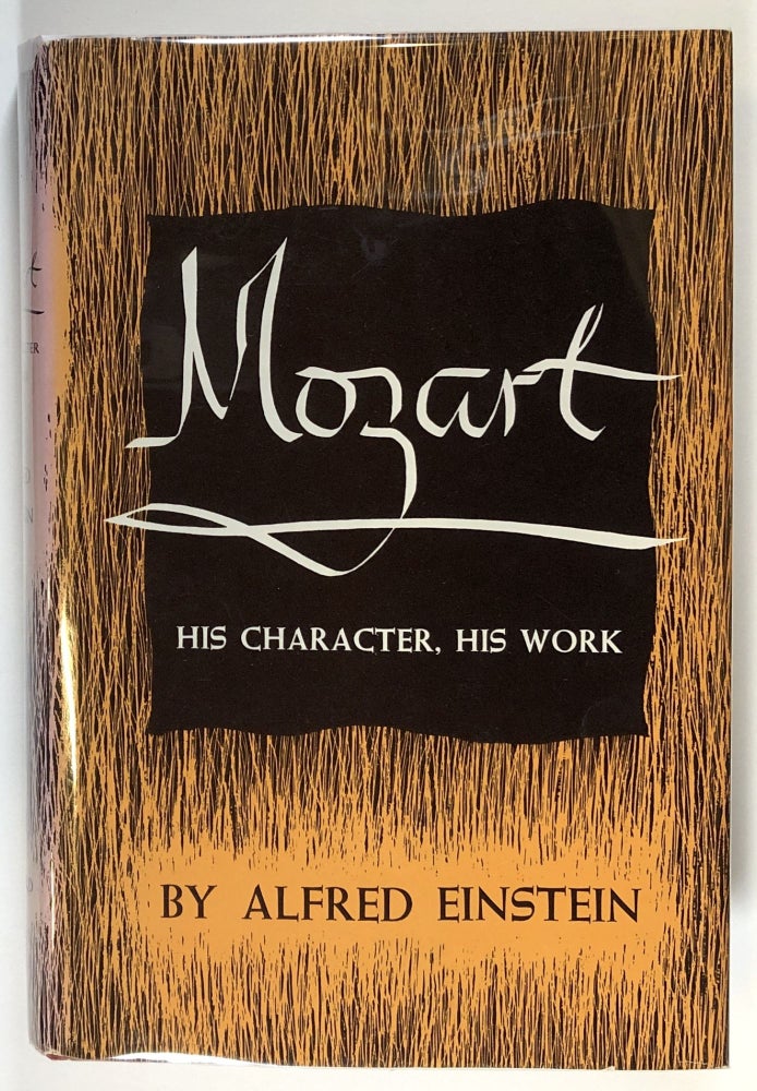 Item #s00027542 Mozart: His Character, His Work. Alfred Einstein, Arthur Mendel, Nathan Broder.