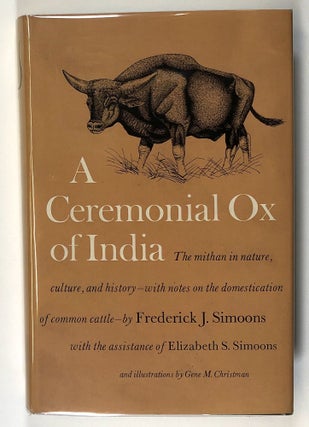 Item #s00027548 A Ceremonial Ox of India: The Mithan in Nature, Culture, and History; With Notes...