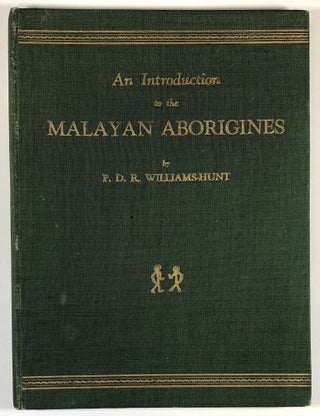 Item #s00027557 An Introduction to the Malayan Aborigines. With a Foreword by Sir Gerald Templer....