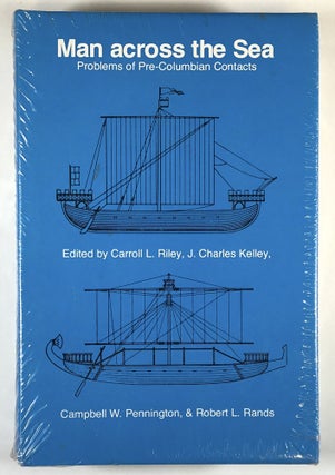 Item #s00027561 Man Across the Sea: Problems of Pre-Columbian Contacts. Carroll L. Riley, J....