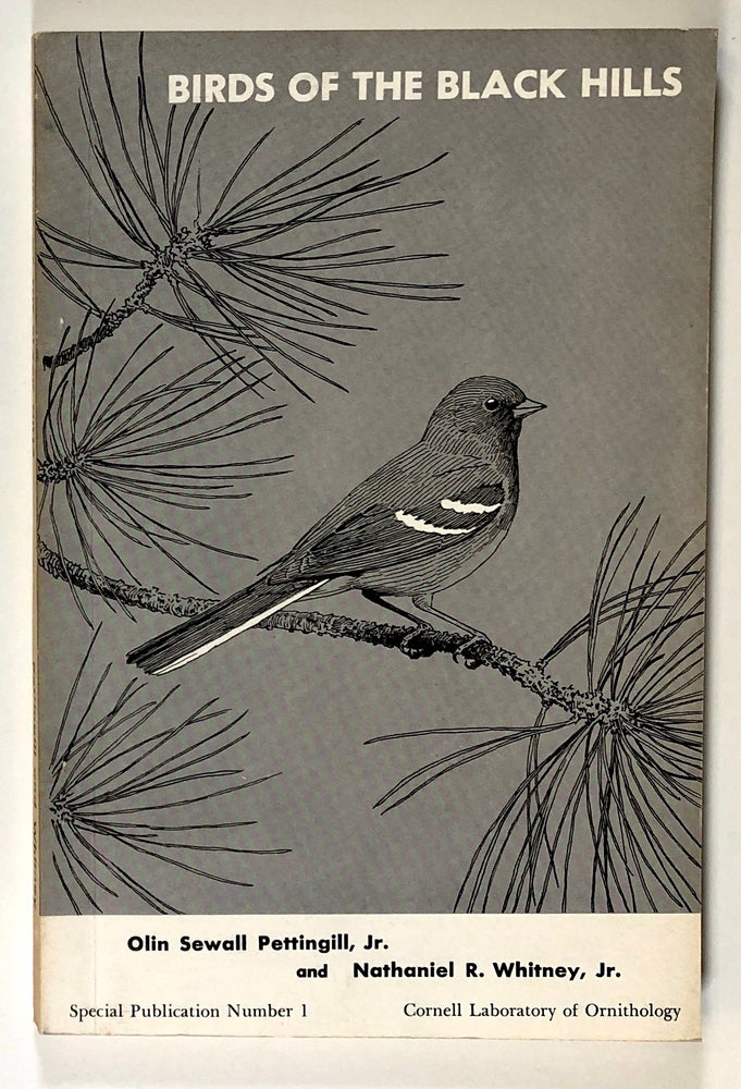 Item #s00027567 Birds of the Black Hills; Special Publication Number 1, Cornell Laboratory of Ornithology. Olin Sewall Pettingill, Jr., Nathaniel R. Whitney Jr.