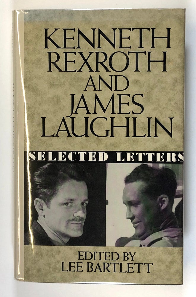 Item #s00027571 Kenneth Rexroth and James Laughlin: Selected Letters. Lee Bartlett, ed., James Laughlin, Kenneth Rexroth.