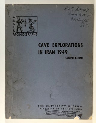 Item #s00027575 Cave Explorations in Iran, 1949; Museum Monographs. Carleton S. Coon