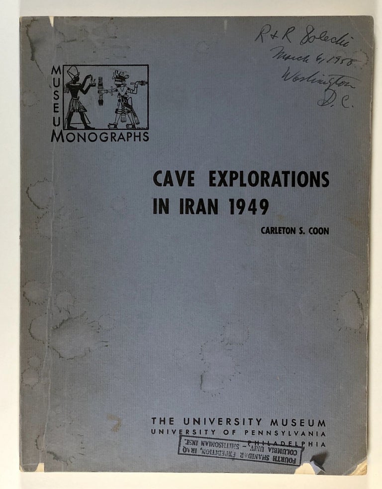 Item #s00027575 Cave Explorations in Iran, 1949; Museum Monographs. Carleton S. Coon.