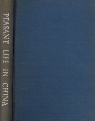 Item #s00027588 Peasant Life in China: A Field Study of Country Life in the Yangtze Valley....