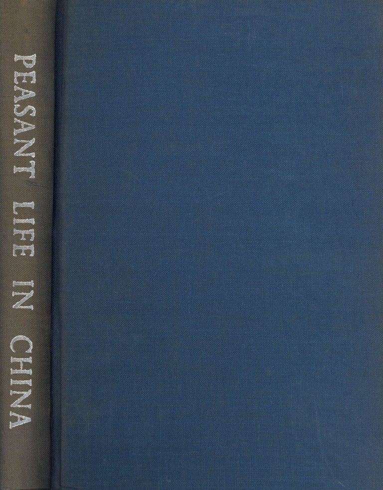 Item #s00027588 Peasant Life in China: A Field Study of Country Life in the Yangtze Valley. Bronis Malin, Fei Xiaotong / Hsiao-T'Ung Fei / Hsiao-tung Fei.