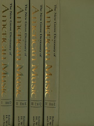 The New Grove Dictionary of American Music, 4 vols.--Volume One: A-D, Volume Two: E-K, Volume. H. Wiley Hitchcock, Stanley Sadie.