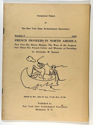 Item #s00027690 French Pioneers in North America--Part Two: the Huron Mission - The Wars of the...