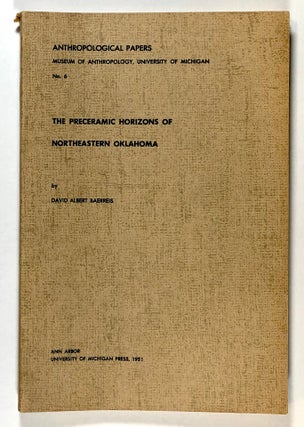 Item #s00027693 The Preceramic Horizons of Northeastern Oklahoma; Anthropological Papers, Museum...
