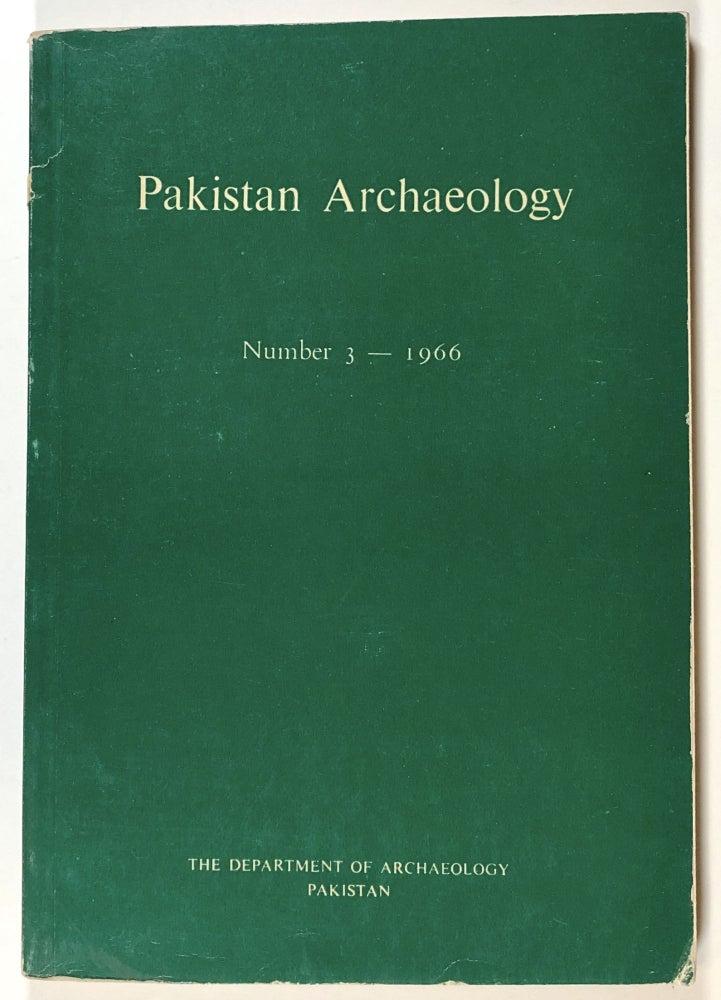 Item #s00027740 Pakistan Archaeology, Number 3 -- 1966. Dr. F. A. Khan, Ministry of Education The Department of Archaeology, Government of Pakistan.