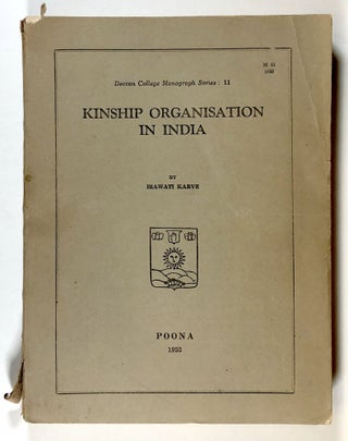 Item #s00027744 Kinship Organisation in India; Deccan College Monograph Series, 11. Mrs. Irawati...