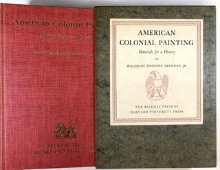 Item #s00027767 American Colonial Painting: Materials for a History. Waldron Phoenix Belknap, Jr