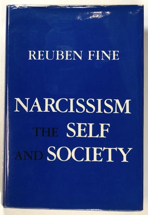 Item #s00027777 Narcissism, The Self, and Society. Ruben Fine