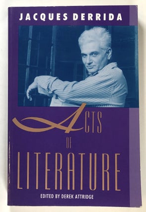 Item #s00027797 Acts of Literature. Jacques Derrida, ed Derek Attridge