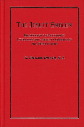 Item #s00027806 The Jesuit Emblem: Bibliography of Secondary Literature with Select Commentary...