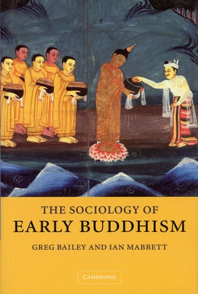 Item #s00027874 The Sociology of Early Buddhism. Greg Bailey, Ian Mabbett