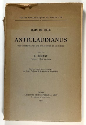 Item #s00027923 Alain de Lille: Anticlaudianus, Texte Critique avec une introduction et des...
