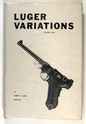 Item #s00027980 Luger Variations, Volume One. Harry E. Jones