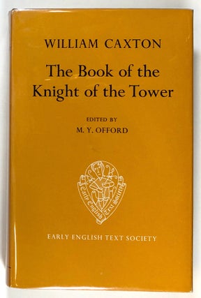Item #s00028180 The Book of the Knight of the Tower; Translated by William Caxton; Early English...
