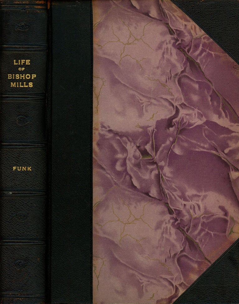 Item #s00028197 Life of Bishop J. S. Mills, D. D. W. R. Funk, intro S. S. Hough.