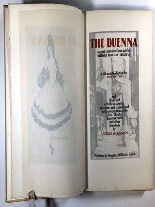 The Duenna: A Comic Opera in Three Acts; With an Introduction by Nigel Playfair and illustrated with designs for the costumes and scenery used in the production at the Lyric Theatre Hammersmith and other drawings by George Sheringham