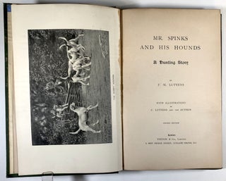 Mr. Spinks and His Hounds: A Hunting Story; With illustrations by C. Lutyens and the author