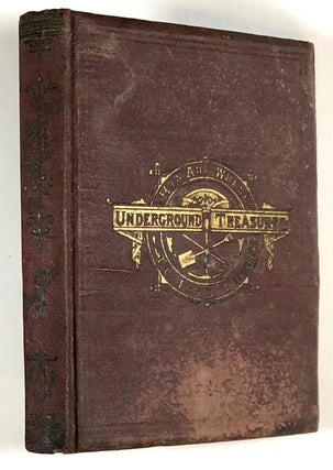 Item #s00028238 Underground Treasures: How and Where to Find Them; A Key for the Ready...