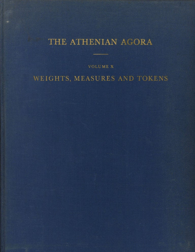 Item #s00028330 Weights, Measures and Tokens; The Athenian Agora, Volume X. Mabel Lang, Margaret Crosby.