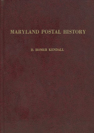Item #s00028349 Maryland Postal History and Handstamped Markings of the Stampless Period. D....